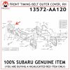 13572-AA120 SUBARU GENUINE FRONT TIMING BELT OUTER COVER, RH