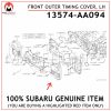 13574-AA094 SUBARU GENUINE FRONT OUTER TIMING COVER, LH