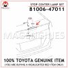 81006-47011 TOYOTA GENUINE STOP CENTER LAMP SET 8100647011