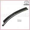 REMOVABLE ROOF MOULDING, RH TOYOTA GENUINE 63217-14030-C0