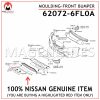 62072-6FL0A NISSAN GENUINE MOULDING-FRONT BUMPER 620726FL0A