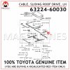63224-60030 TOYOTA GENUINE CABLE, SLIDING ROOF DRIVE, LH 6322460030