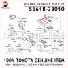 55618-33010 TOYOTA GENUINE HOLDER, CONSOLE BOX CUP 5561833010