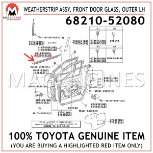 68210-52080 TOYOTA GENUINE WEATHERSTRIP ASSY, FRONT DOOR GLASS, OUTER LH 6821052080
