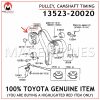 13523-20020 TOYOTA GENUINE CAMSHAFT TIMING PULLEY 1352320020