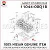 11044-00Q1B NISSAN GENUINE GASKET CYLINDER HEAD 1104400Q1B